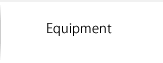 Equipment