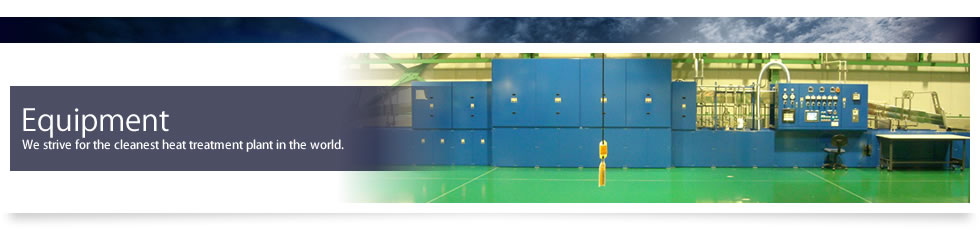 Equipment
We strive for the cleanest heat treatment plant in the world. 